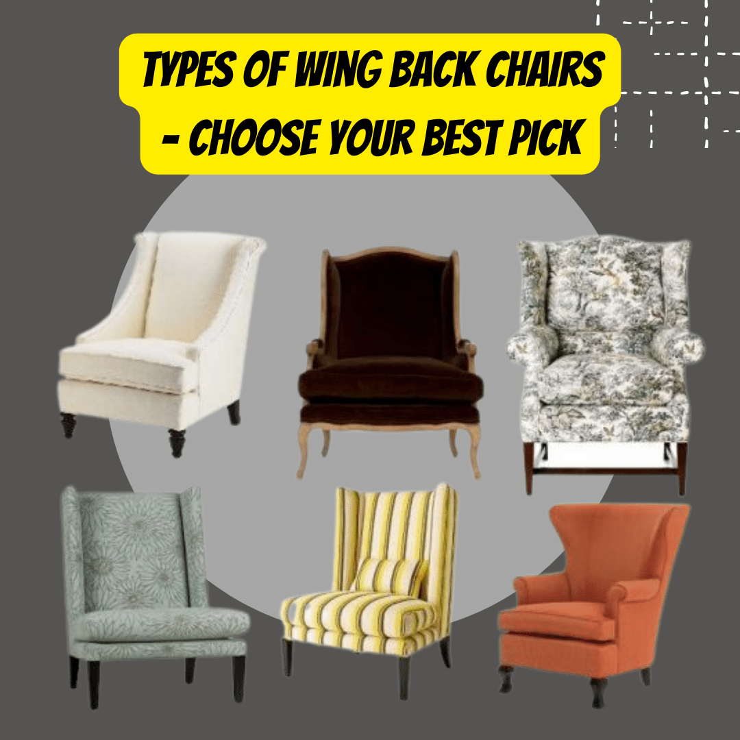 Types Of Wing Back Chairs Choose Your Best Pick