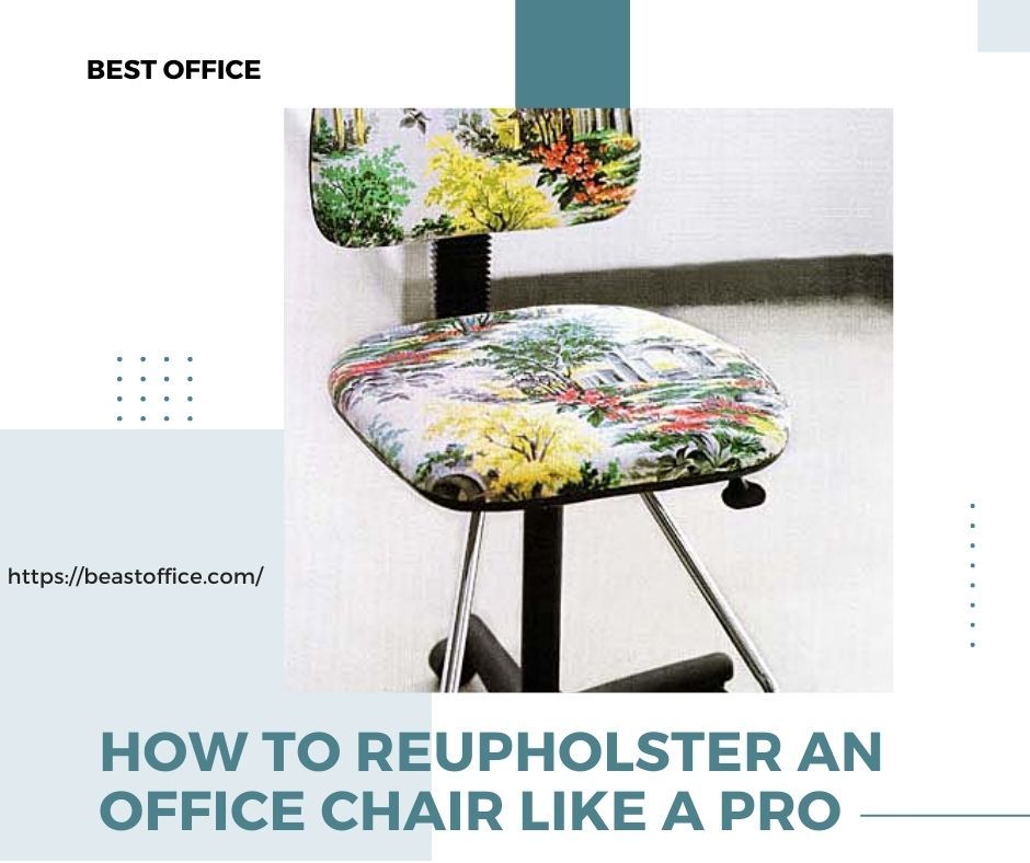 How to Reupholster an Office Chair Like a Pro