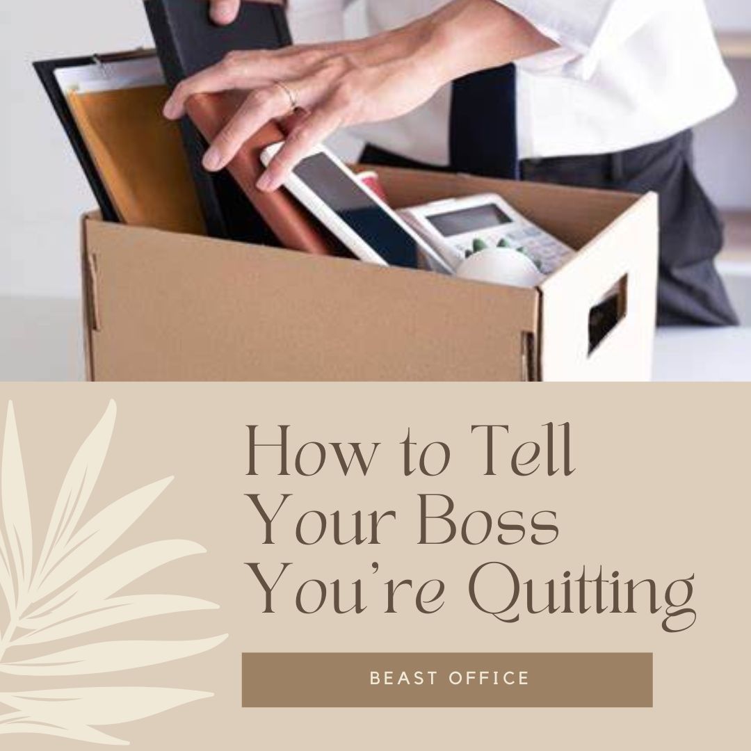 How to Tell Your Boss You're Quitting