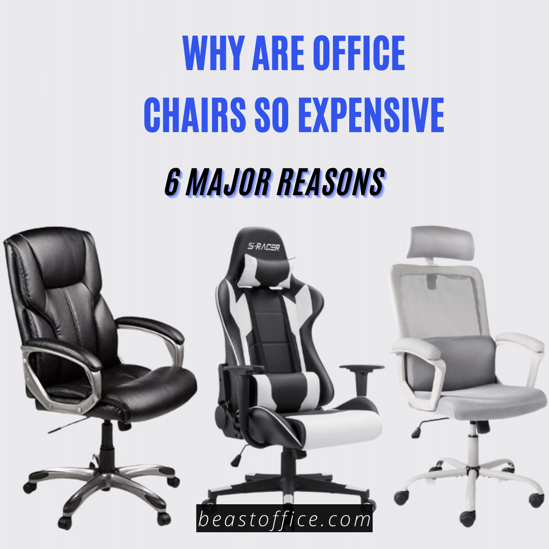 Why Are Office Chairs So Expensive? - 6 Major Reasons