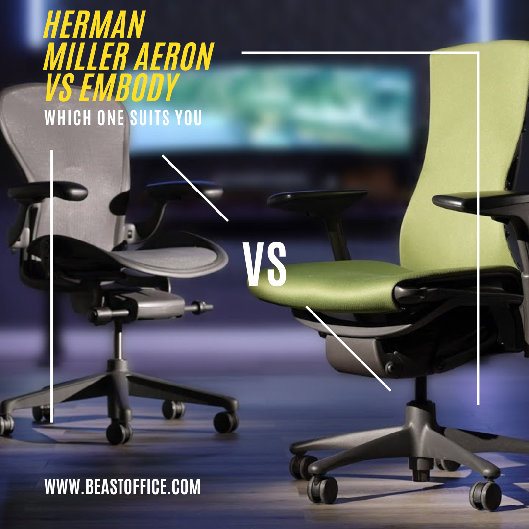 Herman Miller Aeron Vs Embody - Which One Suits You